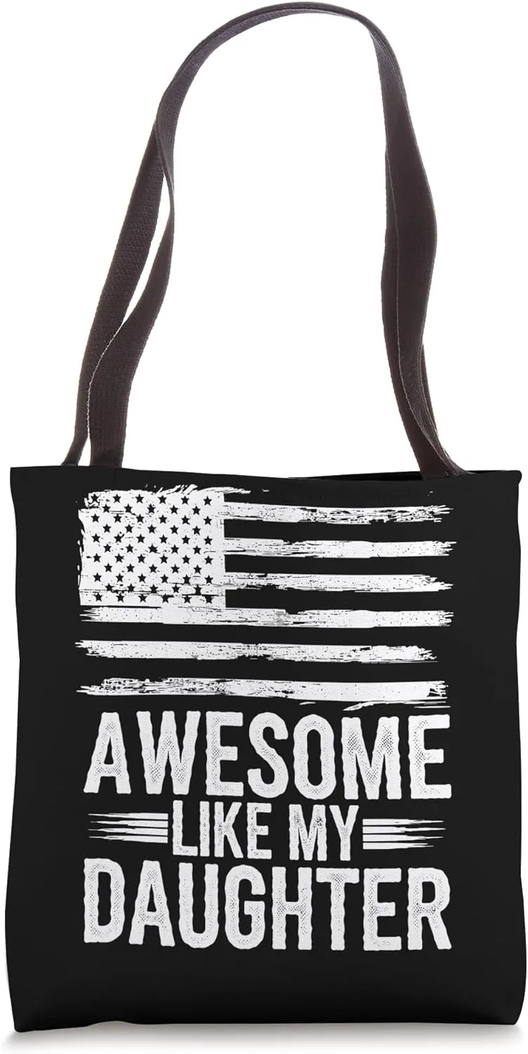 Awesome Like My Daughter Funny Patriotic Dad American Flag Tote Bag